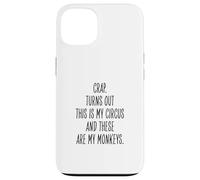 Inscription Amusante « This is My Circus These are My Monkeys » Coque pour iPhone 13