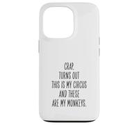 Inscription Amusante « This is My Circus These are My Monkeys » Coque pour iPhone 13 Pro