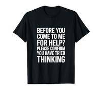 Inscription Amusante : Veuillez Confirmer Que Vous Avez essayé de Penser T-Shirt