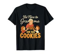 Inscription « Be Nice to Grandma She Has Cookies » T-Shirt