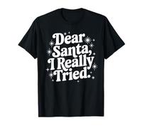 Inscription « Dear Santa I Really Tried Naughty Christmas » T-Shirt