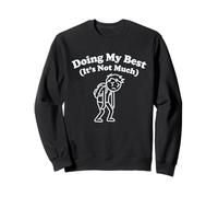 Inscription « Doing My Best It's Not Much Funny Tired » Sweatshirt