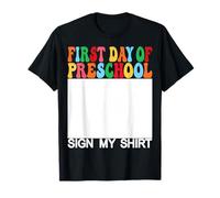 Inscription « First Day of Preschool Sign My Shirt Last Day of School » T-Shirt