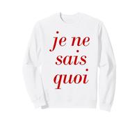 Inscription française Je ne Sais quoui Paris Vacances Français Citation Sweatshirt