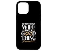 Inscription « He Who Finds A Wife Finds A Good Thing » Coque pour iPhone 12 Pro Max