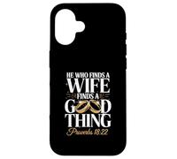 Inscription « He Who Finds A Wife Finds A Good Thing » Coque pour iPhone 16