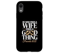 Inscription « He Who Finds A Wife Finds A Good Thing » Coque pour iPhone XR