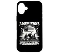 Inscription Humoristique « Americans We'll Cross A Frozen River » Coque pour iPhone 16 Plus