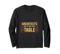 Inscription Humoristique « Architects Do It on The Table » Manche Longue
