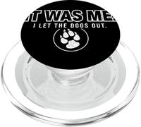 Inscription Humoristique avec Inscription « It Was Me I Let The Dogs Out » PopSockets PopGrip pour MagSafe