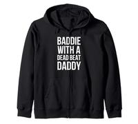 Inscription Humoristique « Bad with a Dead Beat Daddy » Sweat à Capuche