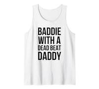 Inscription Humoristique « Baddie with A Dead Beat Daddy » Débardeur
