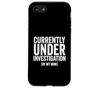 Inscription Humoristique « Currently Under Investigation by My Mom » Coque pour iPhone SE (2020) / 7/8