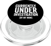 Inscription Humoristique « Currently Under Investigation by My Mom » PopSockets PopGrip pour MagSafe