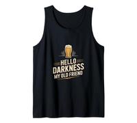 Inscription Humoristique « Hello Darkness My Old Friend » Débardeur