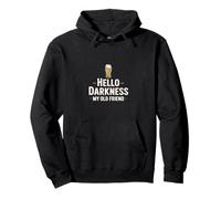 Inscription Humoristique « Hello Darkness My Old Friend » Sweat à Capuche