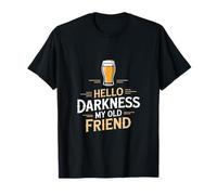 Inscription Humoristique « Hello Darkness My Old Friend » T-Shirt