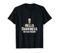 Inscription Humoristique « Hello Darkness My Old Friend » T-Shirt