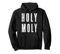Inscription Humoristique « Holy Moly » Sweat à Capuche