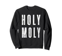 Inscription Humoristique « Holy Moly » Sweatshirt