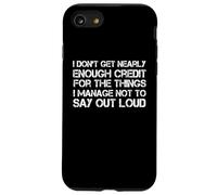 Inscription Humoristique « I Don't Get Nearly Enough Credit » Coque pour iPhone SE (2020) / 7/8