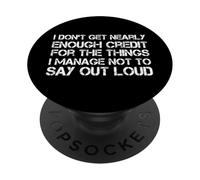 Inscription Humoristique « I Don't Get Nearly Enough Credit » PopSockets PopGrip Adhésif