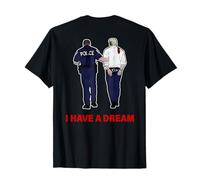 Inscription humoristique « I Have A Dream » de Trump Police T-Shirt