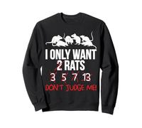 Inscription Humoristique « I Only Want Rats » Sweatshirt