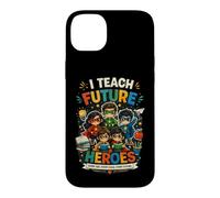 Inscription Humoristique « I Teach Super Heroes Back to School First Day » Coque pour iPhone 14 Plus