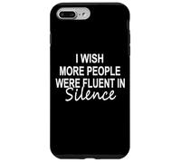 Inscription Humoristique I Wish More People Were Fluent in Silence Coque pour iPhone 7 Plus/8 Plus