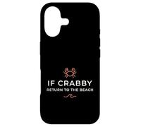 Inscription Humoristique « If Crabby Return to The Beach » Coque pour iPhone 17