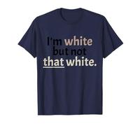 Inscription Humoristique « I'm White But Not That White » Sarcastique T-Shirt