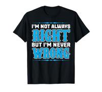 Inscription humoristique « Immer Recht Nie Falsch » T-Shirt