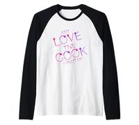 Inscription Humoristique Just Love The Cook Shut Up Manche Raglan