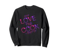 Inscription Humoristique Just Love The Cook Shut Up Sweatshirt