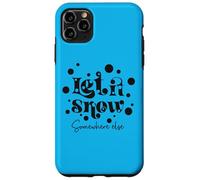 Inscription Humoristique « Let is Snow Somewhere Else » Coque pour iPhone 11 Pro Max