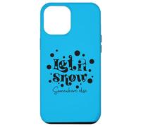 Inscription Humoristique « Let is Snow Somewhere Else » Coque pour iPhone 12 Pro Max