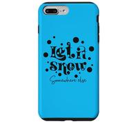 Inscription Humoristique « Let is Snow Somewhere Else » Coque pour iPhone 7 Plus/8 Plus