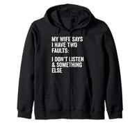 Inscription humoristique « My Wife Says I Have Two Faults Wife Husband » Sweat à Capuche
