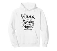 Inscription Humoristique « Nana is My Name Spoiling is My Game Grandma » Sweat à Capuche