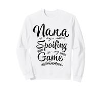 Inscription Humoristique « Nana is My Name Spoiling is My Game Grandma » Sweatshirt