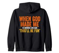 Inscription Humoristique Sarcastique « When God Made Me He Grinned » Sweat à Capuche