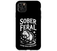Inscription Humoristique Sober and Feral Living Wild and Clean Coque pour iPhone 11 Pro Max