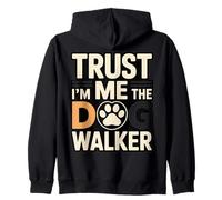 Inscription Humoristique « Trust Me I'm The Dog Walker » Sweat à Capuche