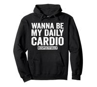 Inscription Humoristique « Wanna Be My Daily Cardio » Sweat à Capuche