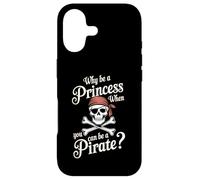 Inscription Humoristique « Why Be A Princess When You Can Be a Pirate » Coque pour iPhone 17