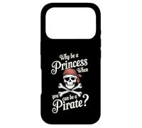 Inscription Humoristique « Why Be A Princess When You Can Be a Pirate » Coque pour iPhone 17 Pro