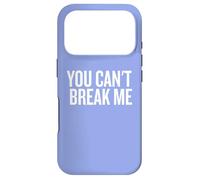 Inscription Humoristique « You Can't Break Me » Coque pour iPhone 17 Pro