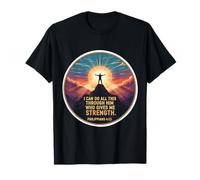 Inscription « I Can Do All This Through Him Who Gives Me Strength » T-Shirt