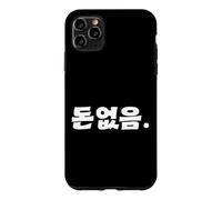 Inscription « I Don't Have Money » drôle coréen Hangul Coque pour iPhone 11 Pro Max